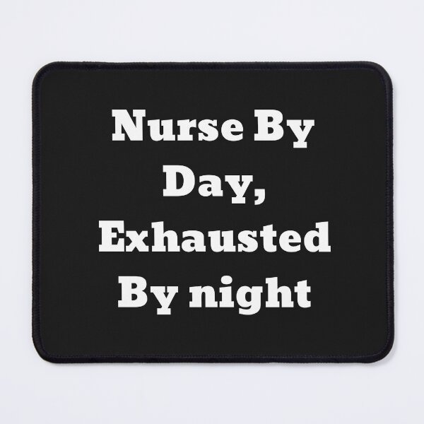 Item preview, Nurse By Day, Exhausted By Night designed and sold by Pawblematic .