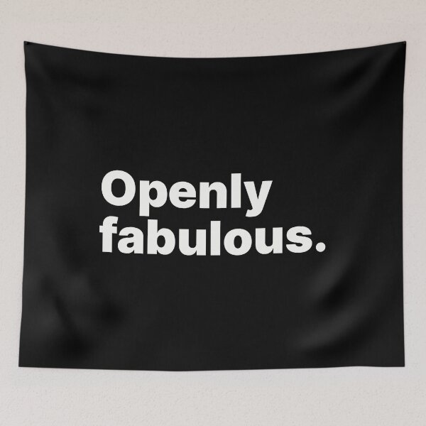 Item preview, Openly fabulous | White text designed and sold by ThingsOnTees.