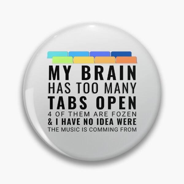 Item preview, My Brain Has Too Many Tabs Open – Mental Health Funny for Overthinkers | ADHD designed and sold by BMLprint ⭐⭐⭐⭐⭐.