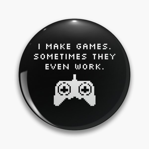Item preview, I Make Games – Pixel Art Game Dev Quote designed and sold by Dago345.