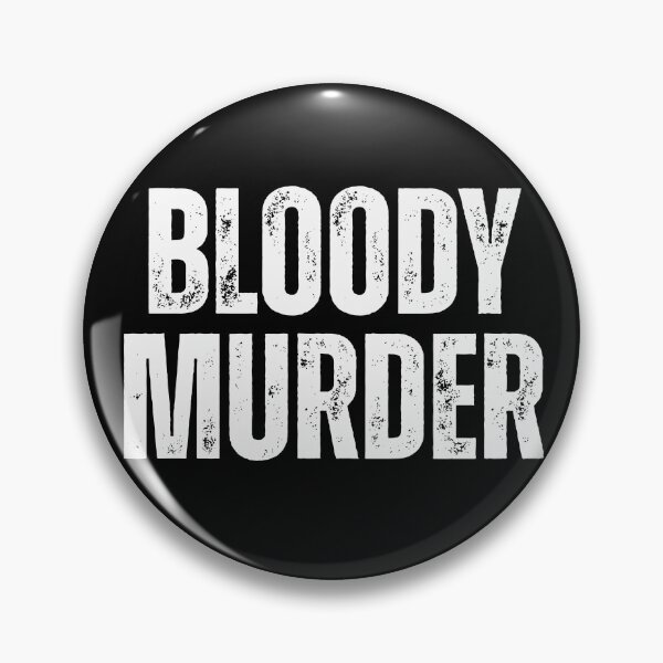 Item preview, Bloody Murder designed and sold by UNK-Fatigues.