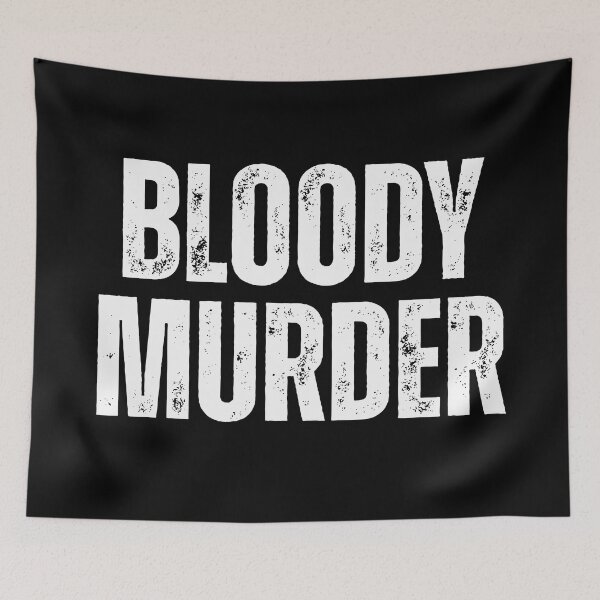 Item preview, Bloody Murder designed and sold by UNK-Fatigues.
