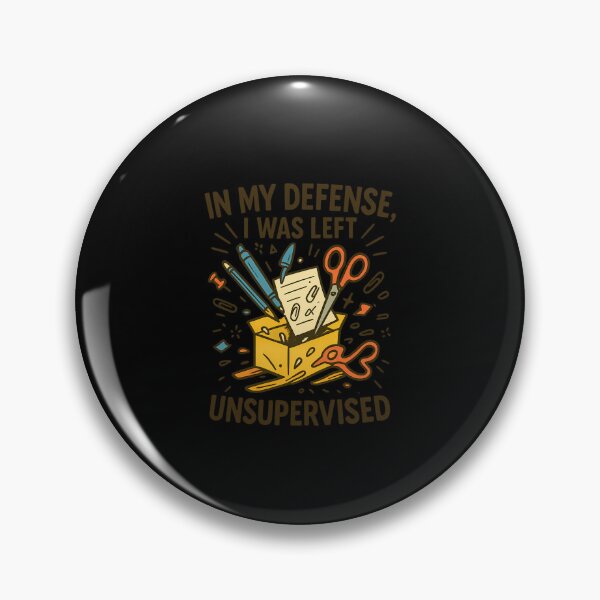 Item preview,  In My Defense, I Was Left Unsupervised – Funny Crafting Chaos Design designed and sold by Jason123za.