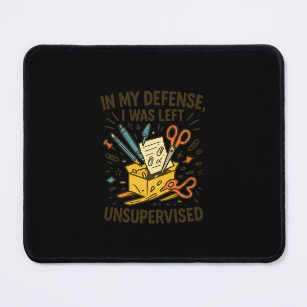 Item preview,  In My Defense, I Was Left Unsupervised – Funny Crafting Chaos Design designed and sold by Jason123za.