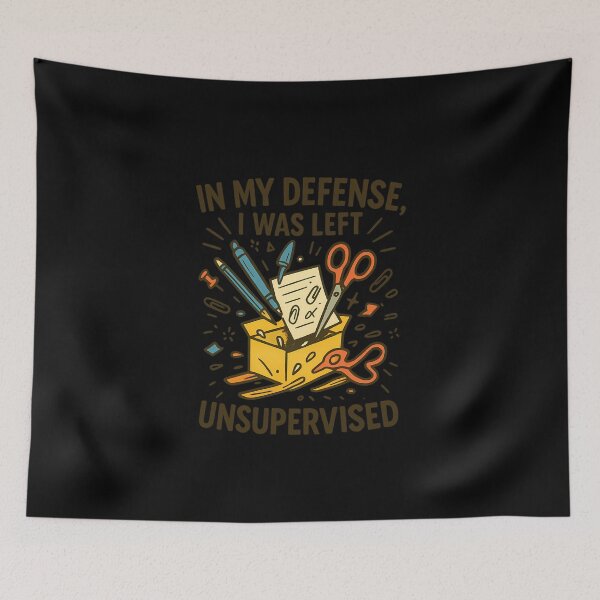 Item preview,  In My Defense, I Was Left Unsupervised – Funny Crafting Chaos Design designed and sold by Jason123za.
