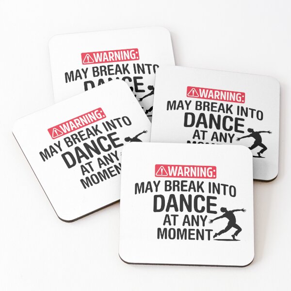 Item preview, Warning: May Break Into Dance At Any Moment. Version 1 designed and sold by ArthousePromos.