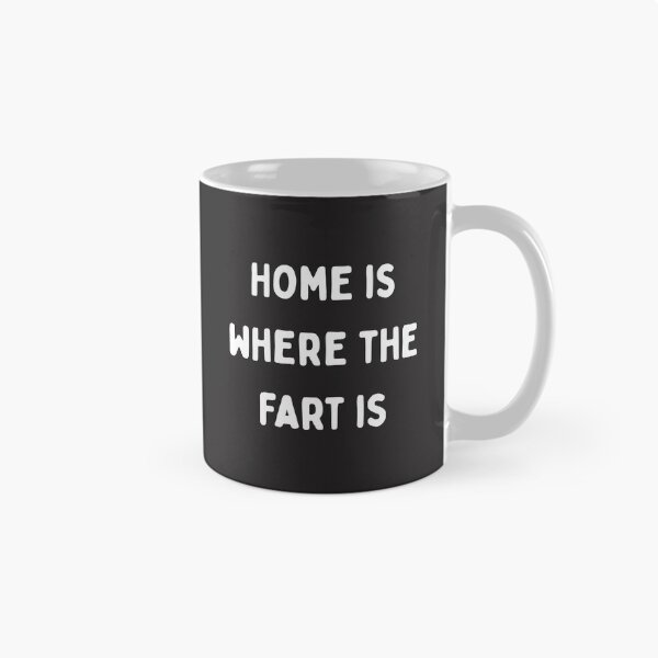 Item preview, Home is where the fart is designed and sold by Pawblematic .