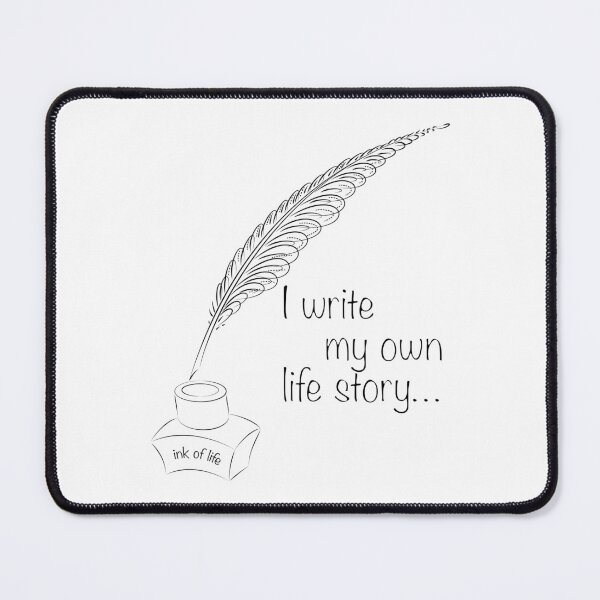 Item preview, I write my own life story… designed and sold by nogamax.