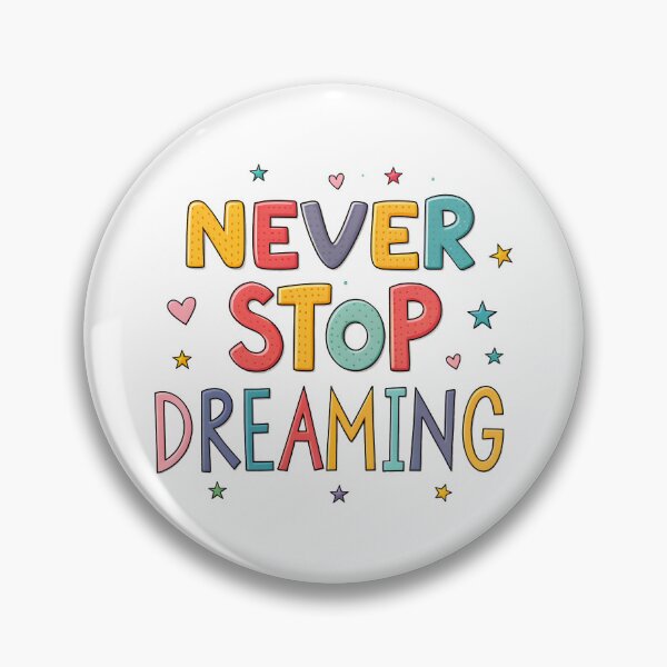 Item preview, Never stop dreaming designed and sold by nimmitrends.