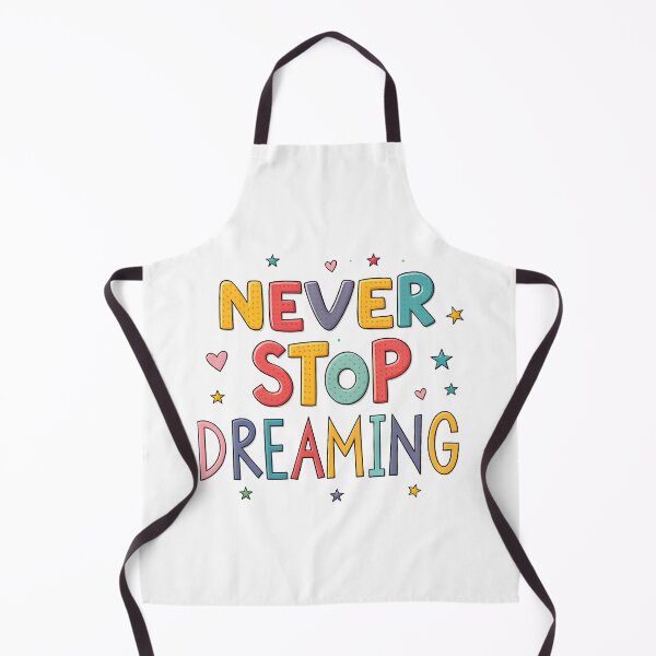 Item preview, Never stop dreaming designed and sold by nimmitrends.