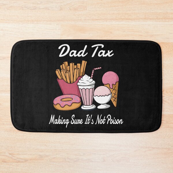 Item preview, DAD TAX Making Sure It's Not Poison Fathers Day  designed and sold by ViktoonShirts.