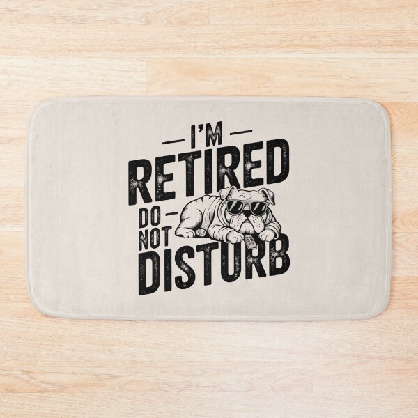 Item preview, I'm Retired, Do Not Disturb – Life on pause designed and sold by FrenchTouch77.