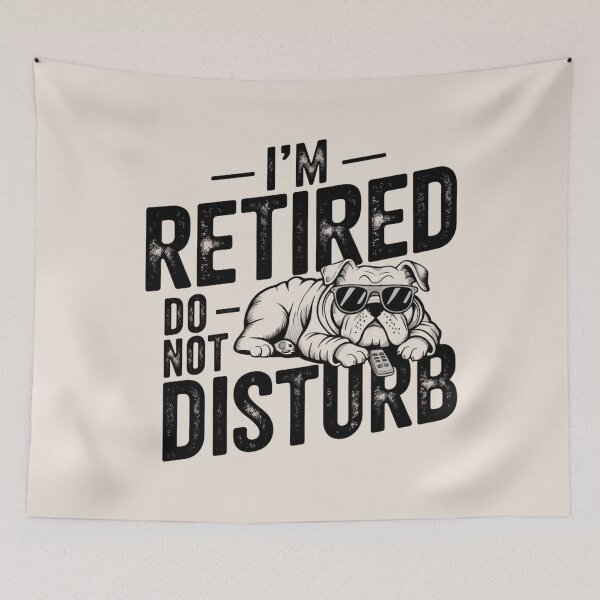 Item preview, I'm Retired, Do Not Disturb – Life on pause designed and sold by FrenchTouch77.