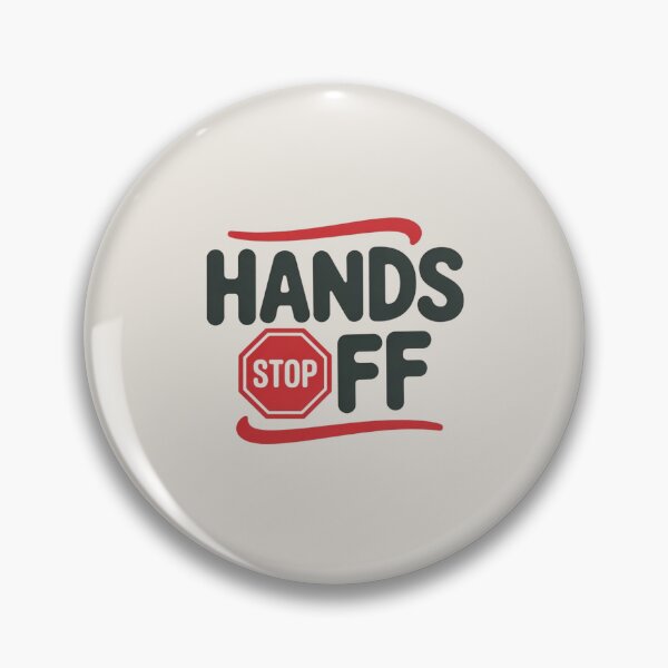 Item preview, Hands Off – Assertive attitude, confident style designed and sold by FrenchTouch77.