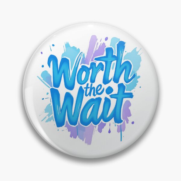 Item preview, "Worth the Wait" Blue Message / IVF Gift designed and sold by roxysnextgenart.
