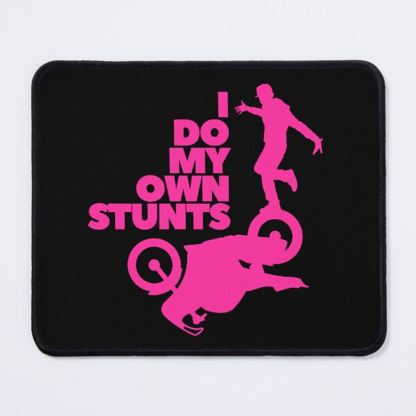 Item preview, I Do My Own Stunts designed and sold by UNK-Fatigues.
