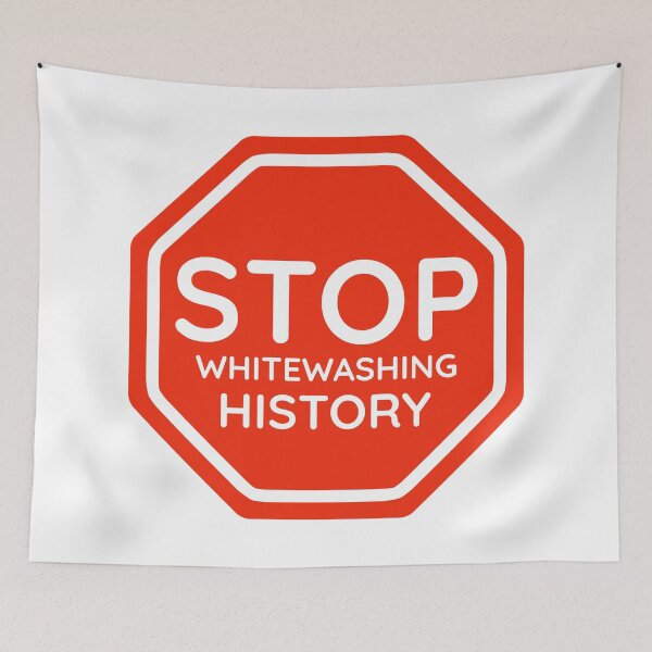 Item preview, Stop whitewashing history  designed and sold by Rachel the Artist .
