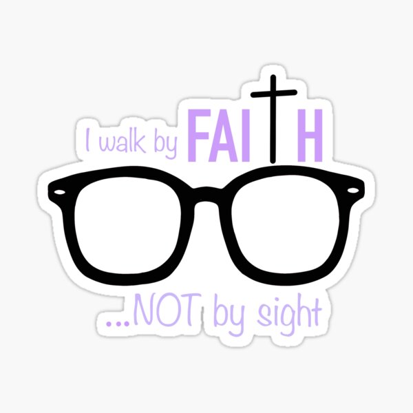 Item preview, "I walk by faith not by sight" with Glasses designed and sold by Ag4Jesus1.