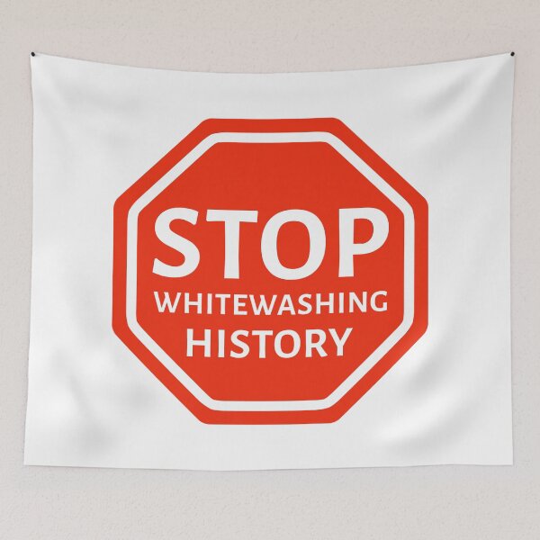 Item preview, Stop whitewashing history  designed and sold by Rachel the Artist .