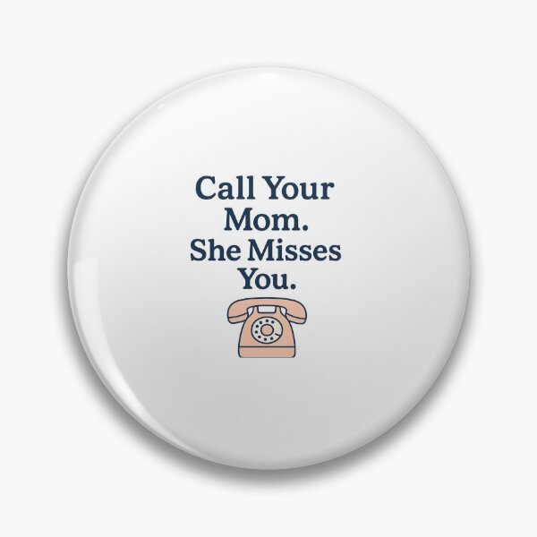 Item preview, Call Your Mom. She Misses You. designed and sold by ALITOPRINCE.