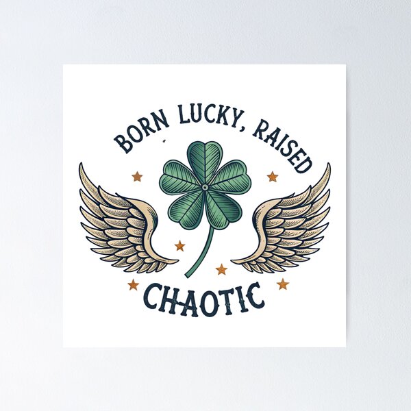 Item preview, Born lucky Raised chactic designed and sold by Lucky 777.