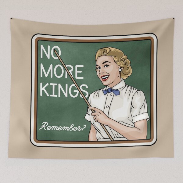 Item preview, No More Kings - Remember? designed and sold by Unhinged Heather.