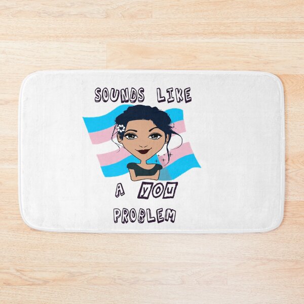 Item preview, Sounds Like a You Problem - Trans Awareness  designed and sold by Ms-Bees-Tees.