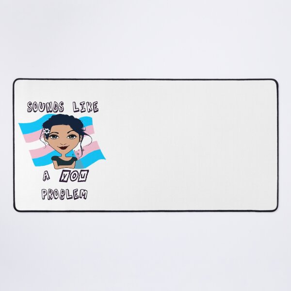 Item preview, Sounds Like a You Problem - Trans Awareness  designed and sold by Ms-Bees-Tees.