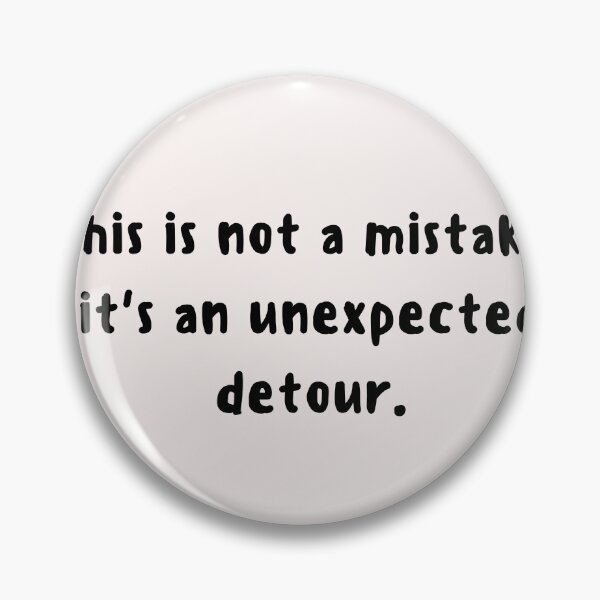 Item preview, Unexpected Detour,Not a Mistake designed and sold by ElinorVania.