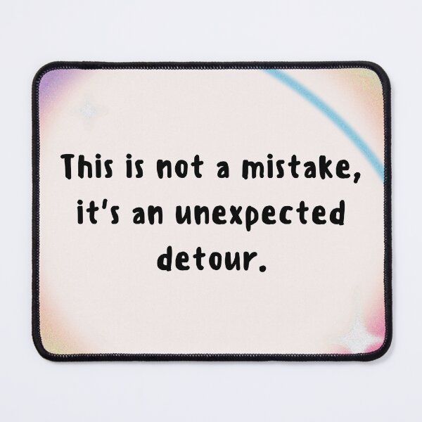 Item preview, Unexpected Detour,Not a Mistake designed and sold by ElinorVania.