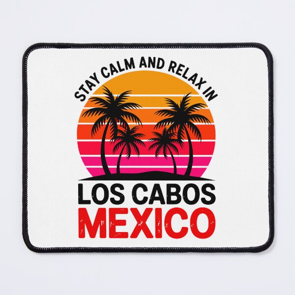 Item preview, Los Cabos – Stay Calm and Relax in Los Cabos Mexico Summer Design designed and sold by paulo silveira.