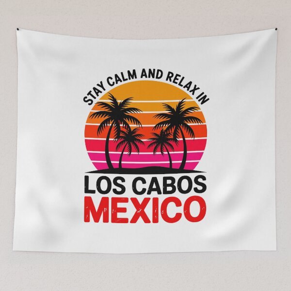 Item preview, Los Cabos – Stay Calm and Relax in Los Cabos Mexico Summer Design designed and sold by paulo silveira.