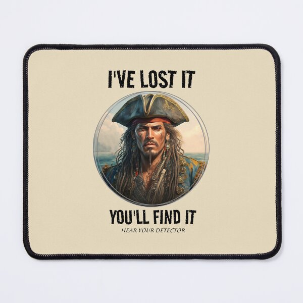Item preview, YOU WILL FIND IT, pirate, metal detecting designed and sold by agoraman.