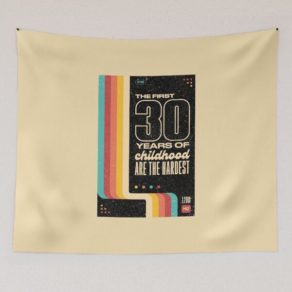 Item preview, The First 30 Years of Childhood Are The Hardest by Tobe Fonseca designed and sold by Tobe Fonseca®.