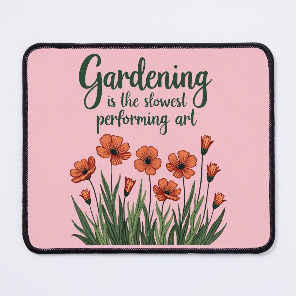 Item preview, Gardening Is The Slowest Performing Art designed and sold by NanaGeezerMerch.