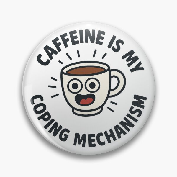 Item preview, Caffeine is my coping mechanism  designed and sold by Lilac-kisses.