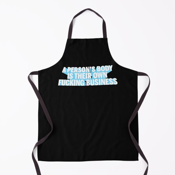 Item preview, A person's body is their own fucking business designed and sold by remerasnerdas.