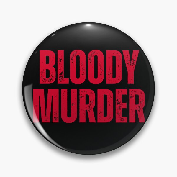 Item preview, Bloody Murder designed and sold by UNK-Fatigues.