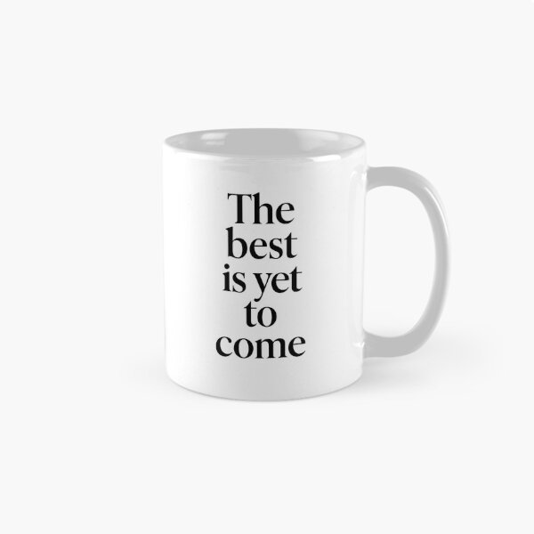 Item preview, The Best Is Yet To Come – Minimal Edition designed and sold by MenteTerminal.