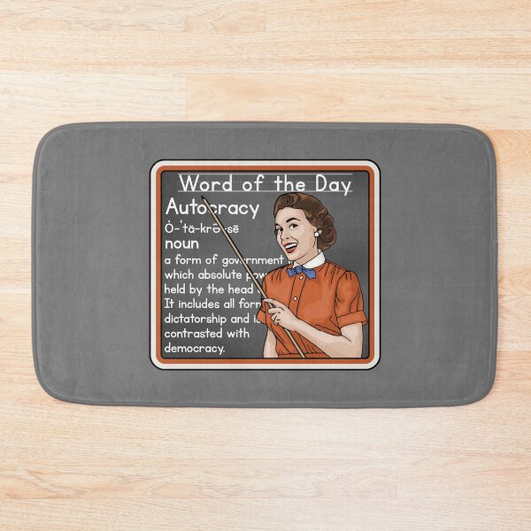 Item preview, Word of the Day - Autocracy designed and sold by Unhinged Heather.