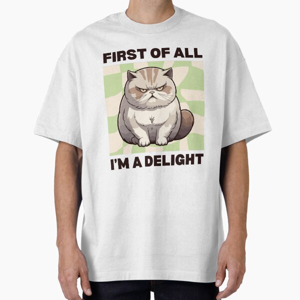 Item preview, First of all I'm a delight Grumpy Chonky Cat designed and sold by soldesol.