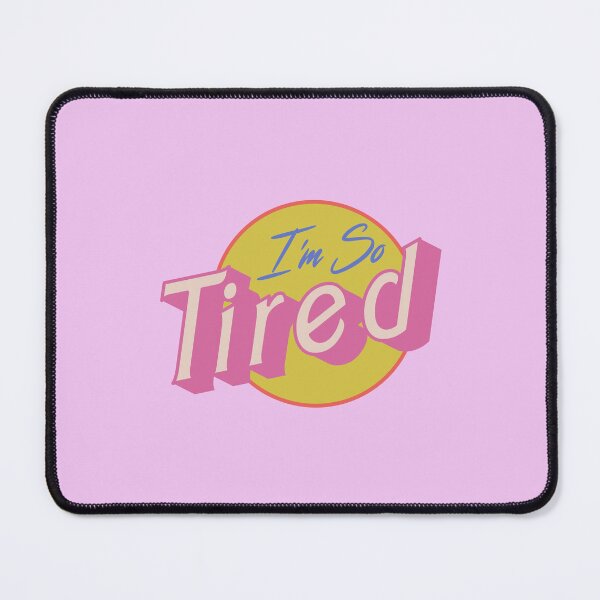 Item preview, I'm so tired designed and sold by remerasnerdas.