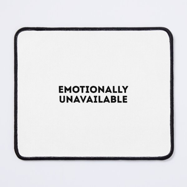Item preview, Emotionally Unavailable  designed and sold by callmegizy.