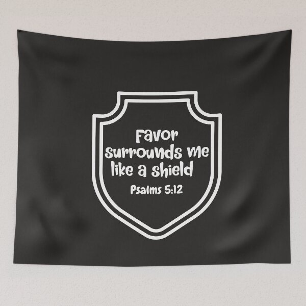 Item preview, Favor Surrounds Me Like A Shield Tshirts  designed and sold by Shevonda Thomas.