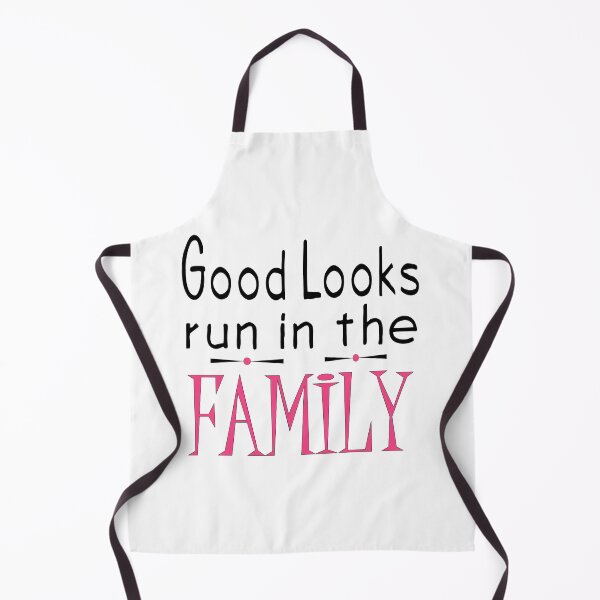 Item preview, Good Looks Run in the Family designed and sold by Persnicketee.