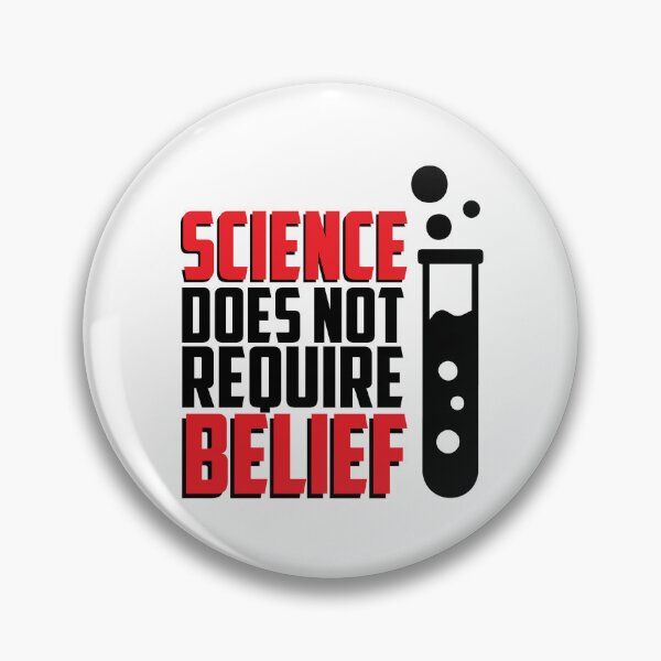 Item preview, Science Does Not Require Belief designed and sold by TheCalebKing.
