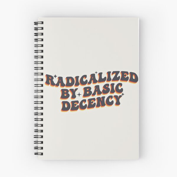 Item preview, Radicalized By Basic Decency Bold Statement designed and sold by SweetLog.
