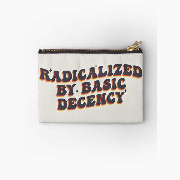 Item preview, Radicalized By Basic Decency Bold Statement designed and sold by SweetLog.