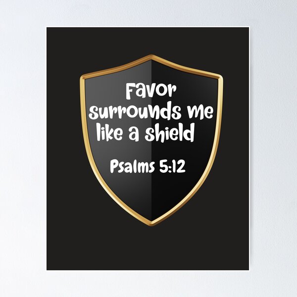 Item preview, Favor Surrounds Me Like A Shield Tshirts  designed and sold by Shevonda Thomas.