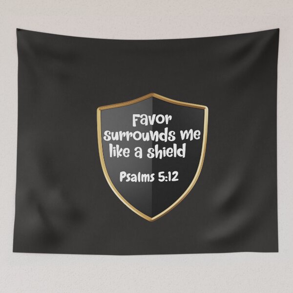 Item preview, Favor Surrounds Me Like A Shield Tshirts  designed and sold by Shevonda Thomas.